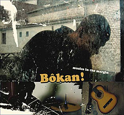 Bokan - musics from the margin