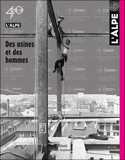 L'Alpe 40 - Des usines et des hommes