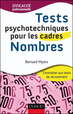 Tests psychotechniques pour les cadres - 2e éd. - Nombres