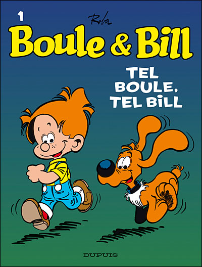 Boule et Bill - tome 1 - Tel Boule Tel Bill - Boule Bill