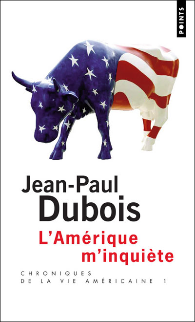L'Amérique m'inquiète. Chroniques de la vie américaine 1