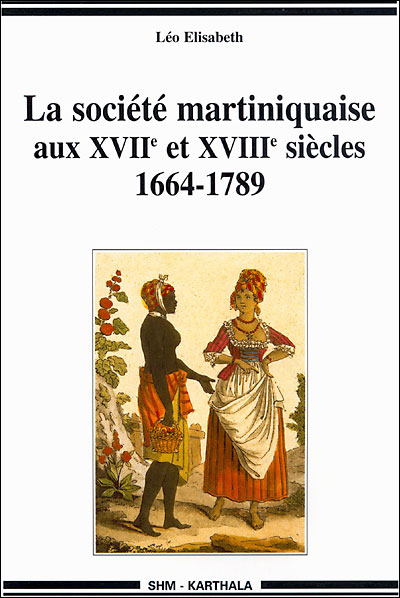 La société martiniquaise du XVIIème et XVIIIème siècles