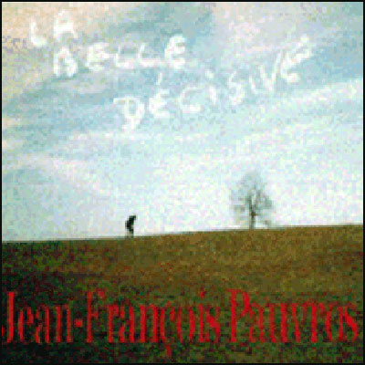 La belle décisive JeanFrançois Pauvros CD album Achat & prix fnac