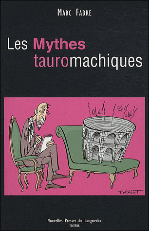 Les mythes tauromachiques - Marc Fabre - broché