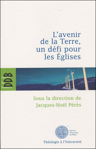 L'avenir de la Terre, un défi pour les Eglises