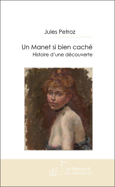 Un Manet si bien caché : histoire d'une découverte