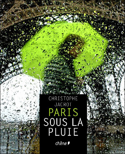 Paris sous la pluie - relié - Christophe Jacrot - Achat Livre | fnac