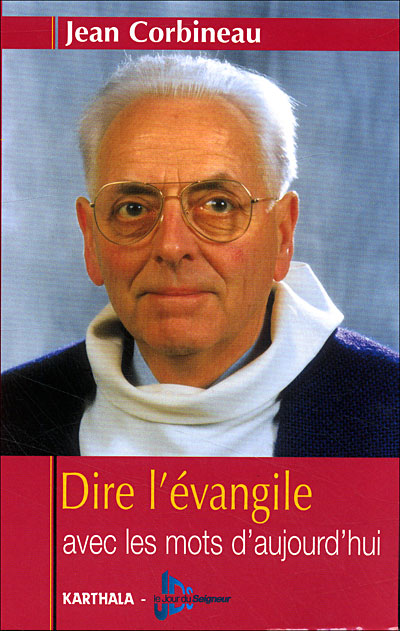 Dire l'Evangile avec les mots d'aujourd'hui