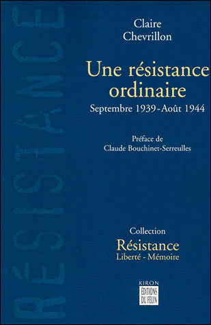 Une résistance ordinaire - Septembre 1939 - aout 1944