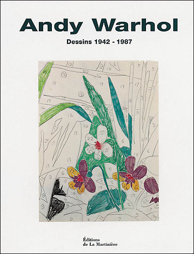 Andy Warhol: Drawings 1942–1987 Andy Warhol Dessins 1942-1987 - relié - Marc Francis, Dieter