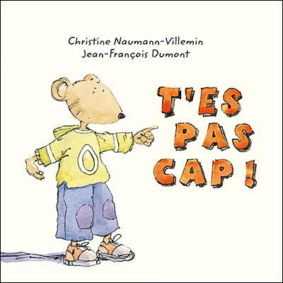 T'es pas cap !