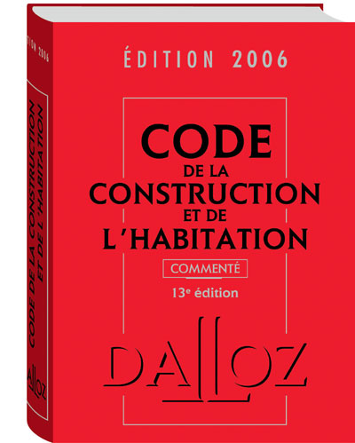Code de la construction et de l'habitation commenté Edition 2006 - relié -  Collectif - Achat Livre | fnac