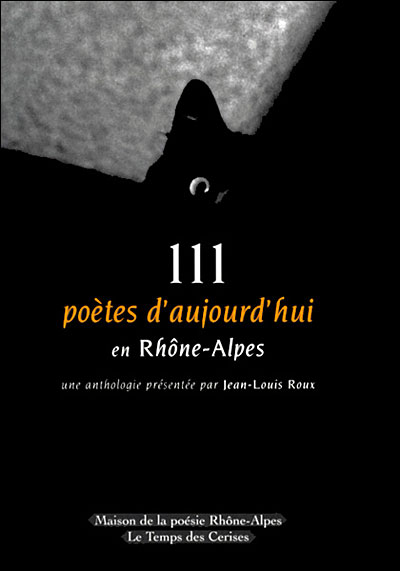 111 poètes d'aujourd'hui en Rhône-Alpes