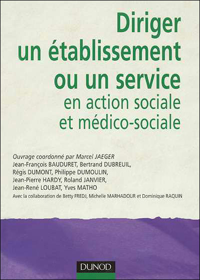 Diriger un établissement ou un service en action sociale et médico-sociale