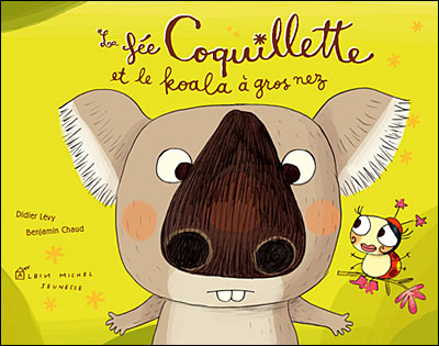 La Fée Coquillette et le koala à gros nez - Didier Lévy - cartonné