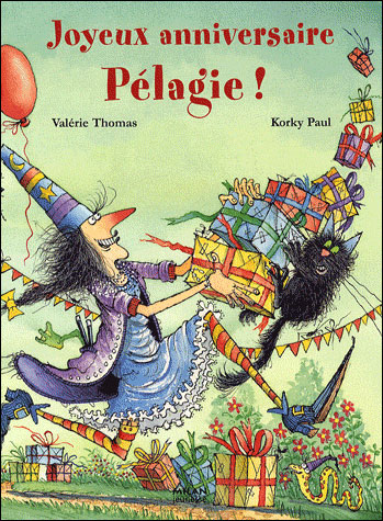 Joyeux Anniversaire Pelagie Cartonne Valerie Thomas Korky Paul Achat Livre Fnac