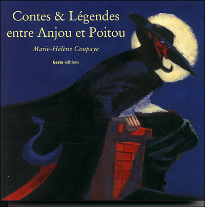 Contes et legendes entre anjou et poitou - Marie-Hélène Coupaye - broché