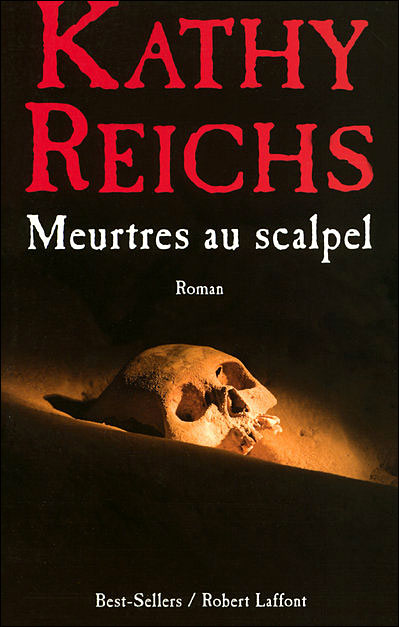 Meurtres au scalpel - Kathy Reichs - broché