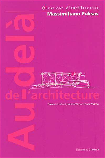 Au-delà de l'architecture - Massimiliano Fuksas