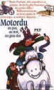 Motordu au pas, au trot, au gras dos