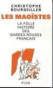 Les maoistes folle histoire des gardes rouges francais