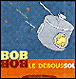 Bob le déboussolé