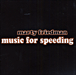 Music for speeding