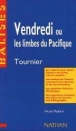 Vendredi ou les Limbes du Pacifique Michel Tournier