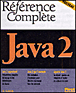 Référence Complète Java 2 - broché - Herbert Schildt - Achat Livre | fnac