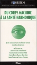 Du corps machine à la santé harmonique