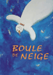 Boule de neige