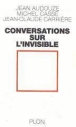 Conversations sur l'invisible