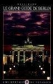 Le Grand Guide De Berlin - 1