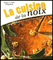 La cuisine de la noix