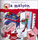 As-tu vu le chat dans la maison ?