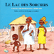 Le lac des sorciers