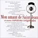 Mon amant de Saint-Jean et autres versions originales