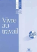 Vivre au travail fichier