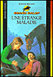 Une etrange maladie