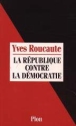 La République contre la démocratie