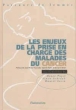 Enjeux de la prise en charge des maladies du cancer