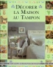 Decorer la maison au tampon