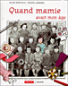 Quand mamie avait mon age