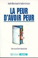 La peur d'avoir peur  broché  André Marchand, André Letarte  Achat