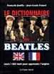 Le Dictionnaire des Beatles - Leurs 1802 mots pour apprendre l'anglais