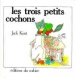 Les Trois petits cochons