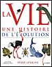La vie, une histoire de l'évolution