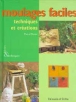 Moulages faciles - 1