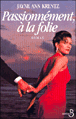 Passionnément à la folie - 1