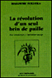 Revolution d'un seul brin de paille - 1
